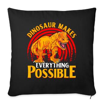 Dinosaur makes everything possible - Sofakissenbezug 45 x 45 cm - Schwarz - Vorne