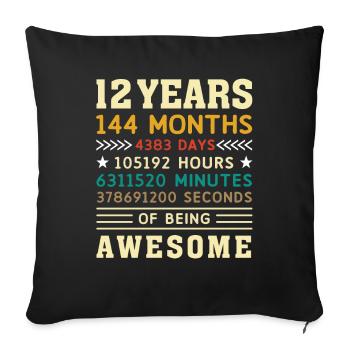 12 years 144 months 4383 days birthday gift - Sofa pillowcase 17,3'' x 17,3'' (45 x 45 cm) - black - Front