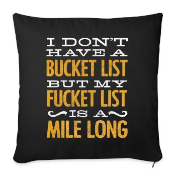 Bucket list, sarcasme, citation sarcastique - Housse de coussin décorative 45 x 45 cm - noir - Devant