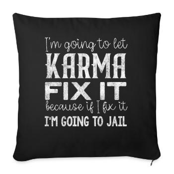 I let Karma fix it - Sofa pillowcase 17,3'' x 17,3'' (45 x 45 cm) - black - Front