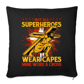 Not all Superheroes wear capes mine wore a Cross - Sofa pillowcase 17,3'' x 17,3'' (45 x 45 cm) - black - Front