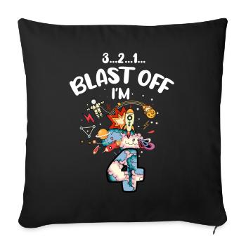 Blast Off Ich Bin 4 Jahre Alt, 4. Geburtstag - Sofakissenbezug 45 x 45 cm - Schwarz - Vorne