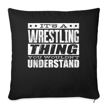 Es Ist Wrestlings, Du Würdest Nicht Verstehen - Sofakissenbezug 45 x 45 cm - Schwarz - Vorne