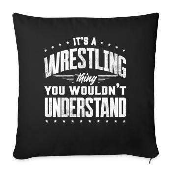 Es Ist Wrestlings, Du Würdest Nicht Verstehen - Sofakissenbezug 45 x 45 cm - Schwarz - Vorne