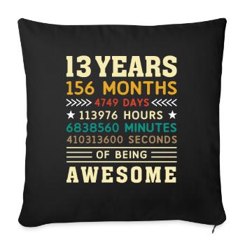 13 years 156 months 4749 days birthday gift - Sofa pillowcase 17,3'' x 17,3'' (45 x 45 cm) - black - Front