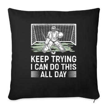 Field Hockey Goalie Hockey Goalie Saying - Sofa pillowcase 17,3'' x 17,3'' (45 x 45 cm) - black - Front