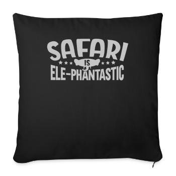 Safari is Elephantastic Safari Adventure Africa - Sofa pillowcase 17,3'' x 17,3'' (45 x 45 cm) - black - Front