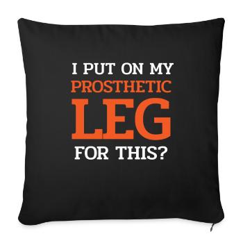 Prothèse de jambe, prothèse, amputé, amputation - Housse de coussin décorative 45 x 45 cm - noir - Devant