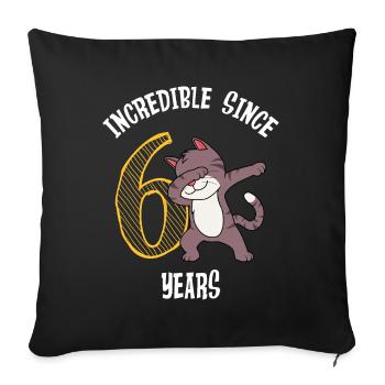 Unbelievable for 6 years 6th birthday - Sofa pillowcase 17,3'' x 17,3'' (45 x 45 cm) - black - Front