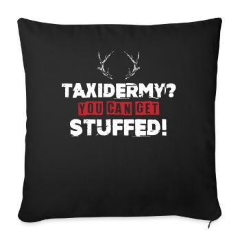 Taxidermy, Taxidermist, Animal Conservation - Sofa pillowcase 17,3'' x 17,3'' (45 x 45 cm) - black - Front
