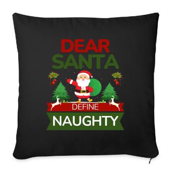 Saison des vacances de Noël Cher Père Noël Définir coquin - Housse de coussin décorative 45 x 45 cm - noir - Devant