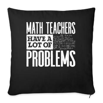 Mathematics teacher - Sofa pillowcase 17,3'' x 17,3'' (45 x 45 cm) - black - Front