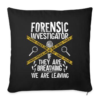 Forensic Technician Crime Scene Investigator Forensic Sentence - Sofa pillowcase 17,3'' x 17,3'' (45 x 45 cm) - black - Front
