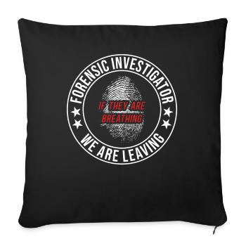 Forensic Technician Crime Scene Investigator Forensic Sentence - Sofa pillowcase 17,3'' x 17,3'' (45 x 45 cm) - black - Front
