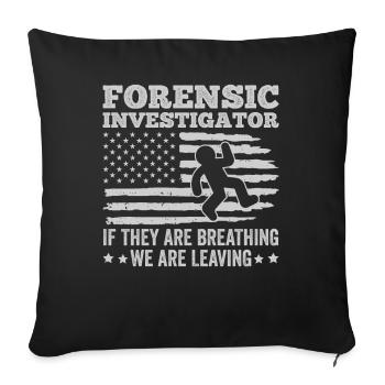 Forensic Technician Crime Scene Investigator Forensic Sentence - Sofa pillowcase 17,3'' x 17,3'' (45 x 45 cm) - black - Front