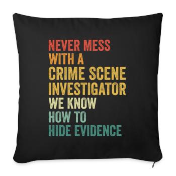 Forensic Technician Crime Scene Investigator Forensic Sentence - Sofa pillowcase 17,3'' x 17,3'' (45 x 45 cm) - black - Front