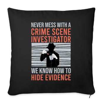 Forensic Technician Crime Scene Investigator Forensic Sentence - Sofa pillowcase 17,3'' x 17,3'' (45 x 45 cm) - black - Front