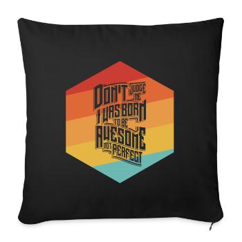 Great not perfect - Sofa pillowcase 17,3'' x 17,3'' (45 x 45 cm) - black - Front