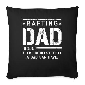 Coolest Papa Rafting - Sofa pillowcase 17,3'' x 17,3'' (45 x 45 cm) - black - Front