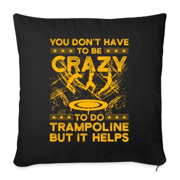 Il n’est pas nécessaire d’être fou pour faire du trampoline mais c’est - Housse de coussin décorative 45 x 45 cm - noir - Devant