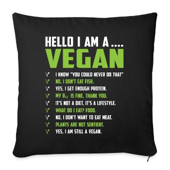 Hello I am a Vegan - Sofa pillowcase 17,3'' x 17,3'' (45 x 45 cm) - black - Front