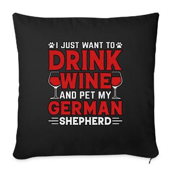 Je veux juste boire du vin et caresser mon berger - Housse de coussin décorative 45 x 45 cm - noir - Devant