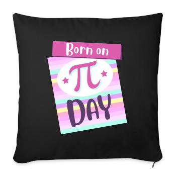 Born On Pi Day Big Pi Symbol Awesome 3.14 Pi Day - Sofa pillowcase 17,3'' x 17,3'' (45 x 45 cm) - black - Front