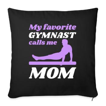 My favorite gymnast calls me Mama Gymnastics - Sofa pillowcase 17,3'' x 17,3'' (45 x 45 cm) - black - Front