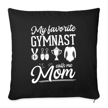 My favorite gymnast calls me Mama Gymnastics - Sofa pillowcase 17,3'' x 17,3'' (45 x 45 cm) - black - Front