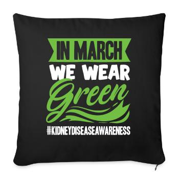 Awareness of kidney disease, kidney - Sofa pillowcase 17,3'' x 17,3'' (45 x 45 cm) - black - Front