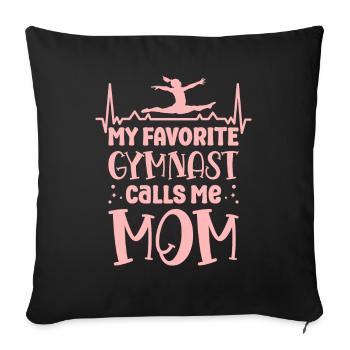 My favorite gymnast calls me Mama Gymnastics - Sofa pillowcase 17,3'' x 17,3'' (45 x 45 cm) - black - Front