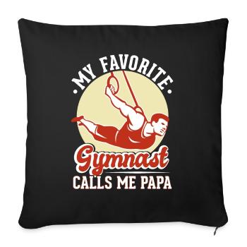 My favorite gymnast calls me Papa - Sofa pillowcase 17,3'' x 17,3'' (45 x 45 cm) - black - Front