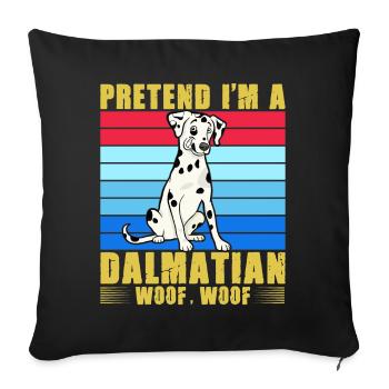 Pretend I'm a Dalmatian Woof Woof - Sofa pillowcase 17,3'' x 17,3'' (45 x 45 cm) - black - Front