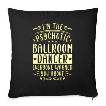 Dancing Slogan Ballroom Couple Dance Dance Floor - Sofa pillowcase 17,3'' x 17,3'' (45 x 45 cm) - black - Front