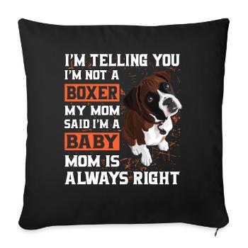 Boxer Baby Boxer Mom - Sofa pillowcase 17,3'' x 17,3'' (45 x 45 cm) - black - Front