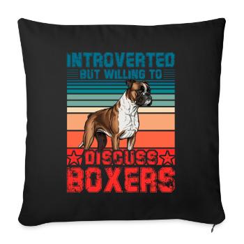 Introverted but willing to discuss Boxers - Sofa pillowcase 17,3'' x 17,3'' (45 x 45 cm) - black - Front