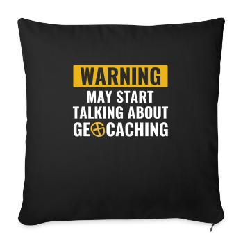 Geocaching Geocacher Können Anfangen, Über - Sofakissenbezug 45 x 45 cm - Schwarz - Vorne