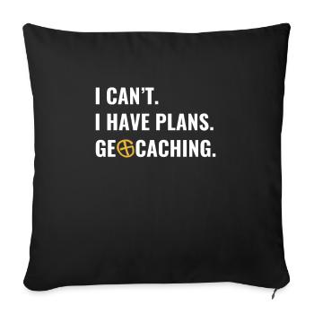 Geocaching Geocacher Ich Kann Nicht Ich Habe - Sofakissenbezug 45 x 45 cm - Schwarz - Vorne