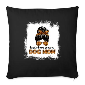 kinda busy being a dog mom Boxer - Sofa pillowcase 17,3'' x 17,3'' (45 x 45 cm) - black - Front