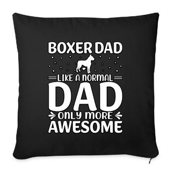 Boxer dad like a normal dad only more awesome - Sofa pillowcase 17,3'' x 17,3'' (45 x 45 cm) - black - Front