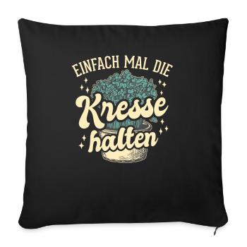 Einfach Mal die Kresse Halten Gartenlust Gärtner - Sofakissenbezug 45 x 45 cm - Schwarz - Vorne