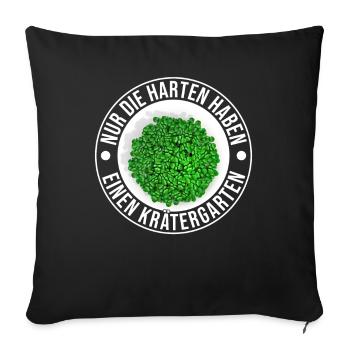 Die Harten Haben Kräutergarten Gartenarbeit - Sofakissenbezug 45 x 45 cm - Schwarz - Vorne