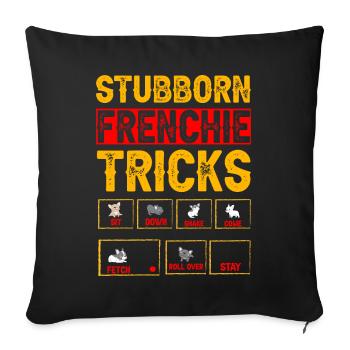 Stubborn Frenchie Tricks Bouledogue français - Housse de coussin décorative 45 x 45 cm - noir - Devant
