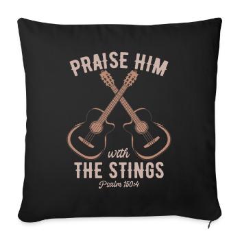Lobe Ihn Mit Den Saiten Christliche Kirchenmusik - Sofakissenbezug 45 x 45 cm - Schwarz - Vorne