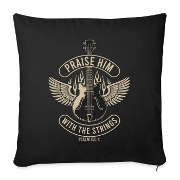 Lobe Ihn Mit Den Saiten Christliche Kirchenmusik - Sofakissenbezug 45 x 45 cm - Schwarz - Vorne