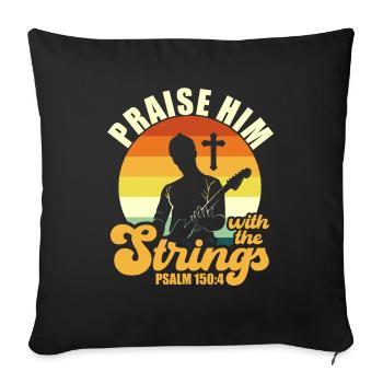 Lobe Ihn Mit Den Saiten Christliche Kirchenmusik - Sofakissenbezug 45 x 45 cm - Schwarz - Vorne