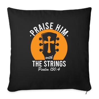 Lobe Ihn Mit Den Saiten Christliche Kirchenmusik - Sofakissenbezug 45 x 45 cm - Schwarz - Vorne