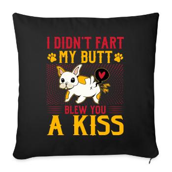 I didn't fart my ass blew a kiss French Bulldog - Sofa pillowcase 17,3'' x 17,3'' (45 x 45 cm) - black - Front