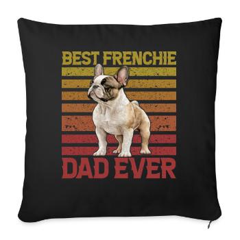 Best Frenchie Dad Ever - Sofa pillowcase 17,3'' x 17,3'' (45 x 45 cm) - black - Front