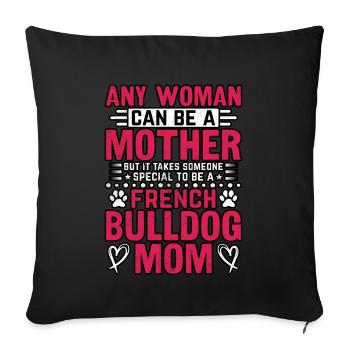 French Bulldog Mom - Sofa pillowcase 17,3'' x 17,3'' (45 x 45 cm) - black - Front